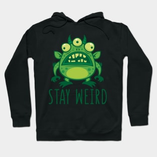 Stay Weird Alien Monster Hoodie